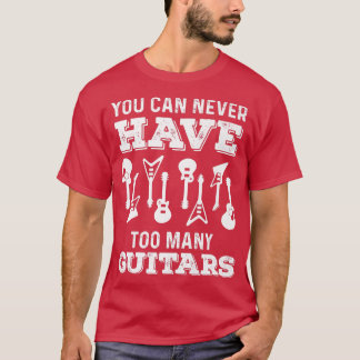 Camiseta Você Nunca Pode Ter Muitas GuitarrasMúsicoPuzzle