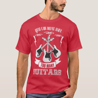 Camiseta Você Nunca Pode Ter Muitas GuitarrasMúsicoTriplo1