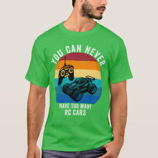 Camiseta Você nunca pode ter muitos carros RC garota entusi
