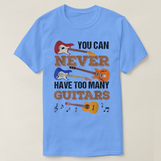 Camiseta Você Nunca Pode Ter Muitos Guitarristas (Frente do Design)