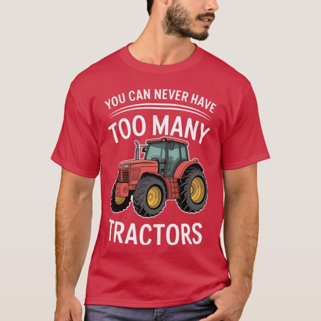 Camiseta Você Nunca Pode Ter Muitos Tratores Namorada (Frente)