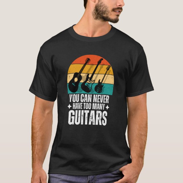 Camiseta Você nunca pode ter muitos violões (Frente)