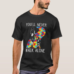 Camiseta Você Nunca Vai Andar Sozinho Com O Autismo.