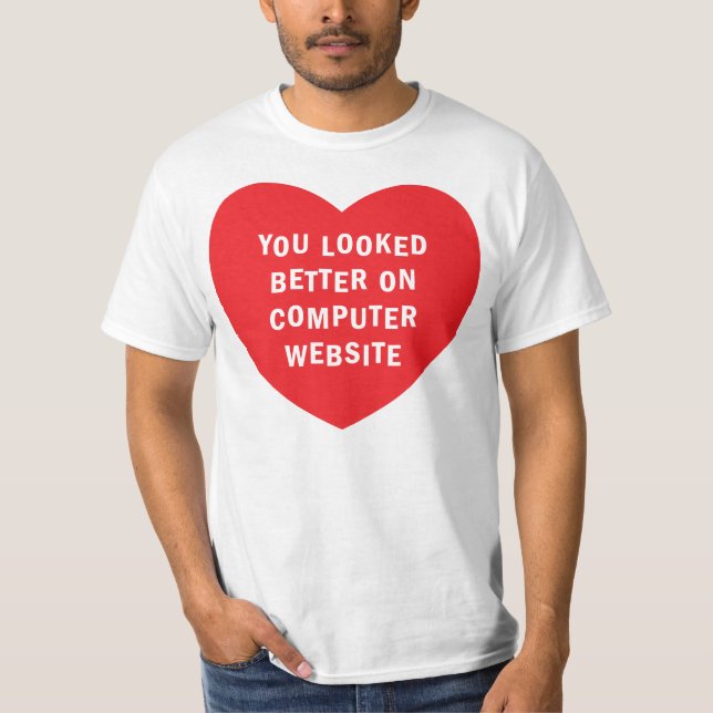 CAMISETA VOCÊ OLHOU MELHOR NO WEB SITE DO COMPUTADOR (Frente)