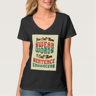 Camiseta Você Os Chamar De Palavras Justas Dizendo Sarcásti