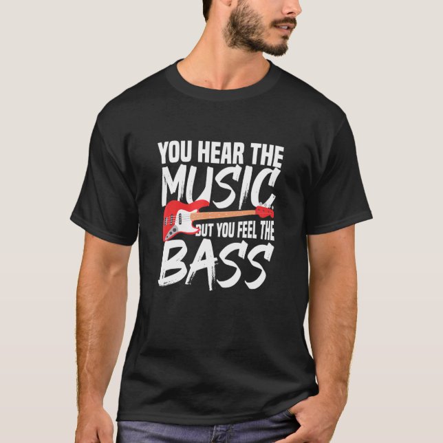 Camiseta Você Ouve A Música, Mas Sente O Bass (Frente)
