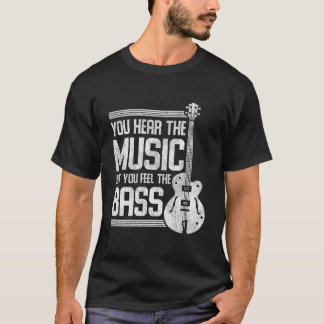 Camiseta Você Ouve a Música Mas Sente o Contrabaixo