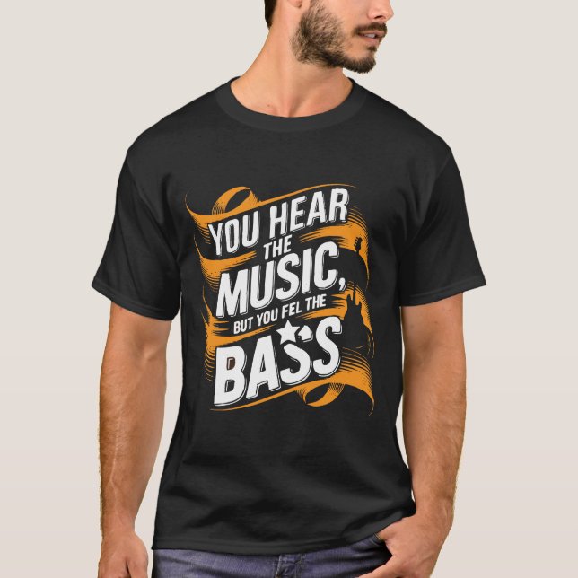 Camiseta Você ouve a música, mas você sente o bass - Deep V (Frente)