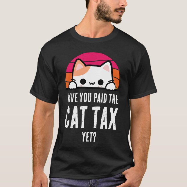Camiseta VOCÊ PAGOU O IMPOSTO DE GATO AINDA COM Humor? (Frente)