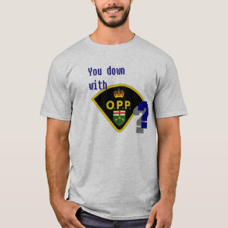 Camiseta Você para baixo com O.P.P?