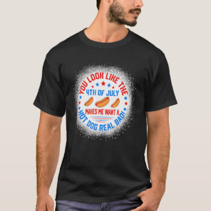 Camiseta Você Parece Que 4 De Julho Me Faz Querer Um Quente