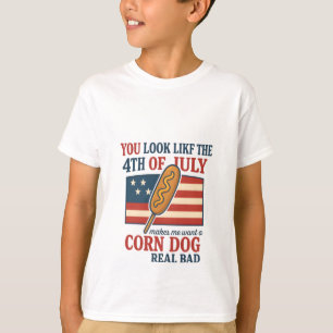 Camiseta Você Parece Que O Dia 4 De Julho Me Faz Querer Um