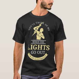 Camiseta Você Pensará Em Mim Quando As Luzes Saírem Da C
