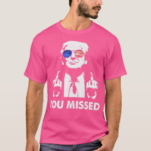 Camiseta Você perdeu o tiro Trump