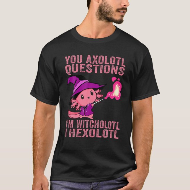 Camiseta Você Pergunta Axolotl Witcholotl Hexolotl Hallowee (Frente)