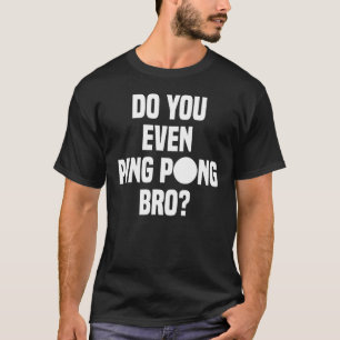 Camiseta Você Ping Pong Bro?