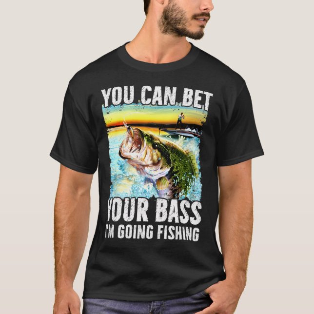 Camiseta Você pode apostar que vou pescar (Frente)