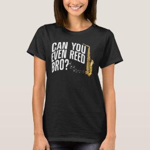 Camiseta Você Pode Até Reed Design Reed Jogador Bro-Saxofon