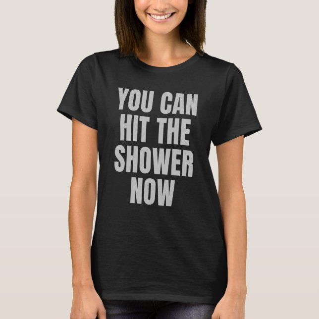 Camiseta Você Pode Atingir O Chá Agora Que O Docinho De Gym (Frente)