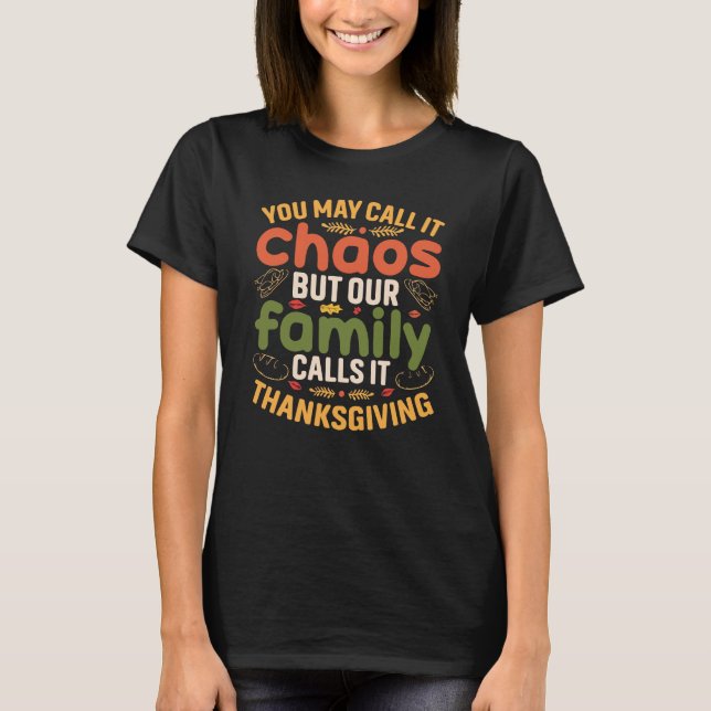 Camiseta Você pode chamá-lo de caos, mas nossa família o ch (Frente)
