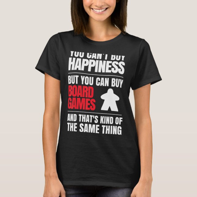 Camiseta Você Pode Comprar Felicidade Mas Pode Comprar Jogo (Frente)