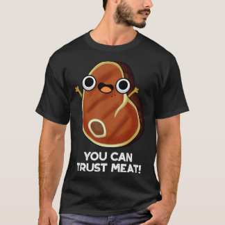 Camiseta Você Pode Confiar Em Carne Engraçado