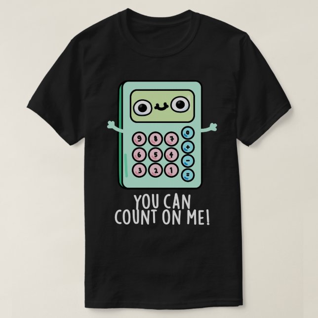 Camiseta Você Pode Contar Comigo Com Um Linho De Calculador (Frente do Design)