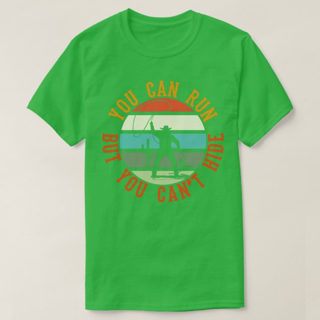 Camiseta Você Pode Correr Mas Não Pode Esconder (Frente do Design)