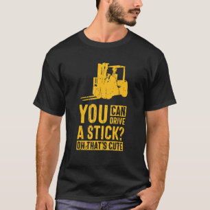 Camiseta Você pode dirigir um palito Oh isso é uma bela emp