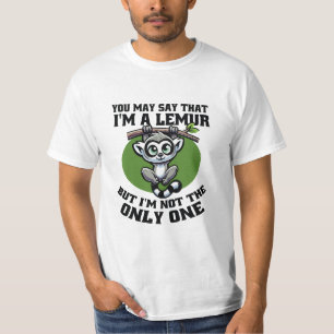 CAMISETA VOCÊ PODE DIZER QUE EU SOU UM LEMUR MAS EU NÃO SOU