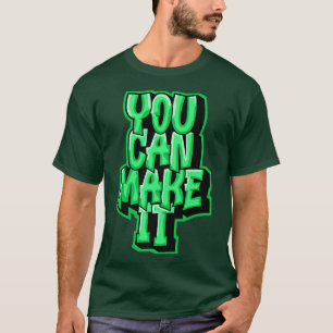 Camiseta Você Pode Fazê-Lo Nunca Desistir De Executar Motiv