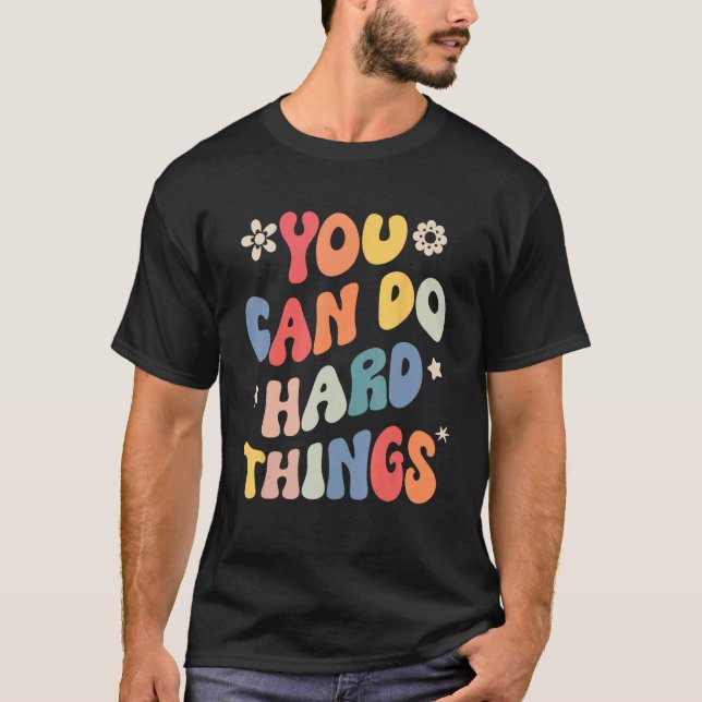 Camiseta Você Pode Fazer Coisas De Duro, Professor De Cotaç (Frente)