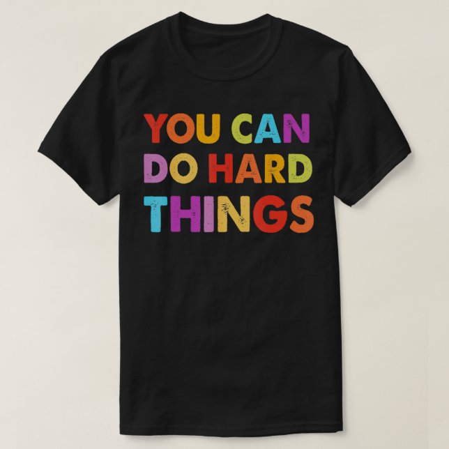 Camiseta Você Pode Fazer Coisas De Duro, Professor De Cotaç (Frente do Design)