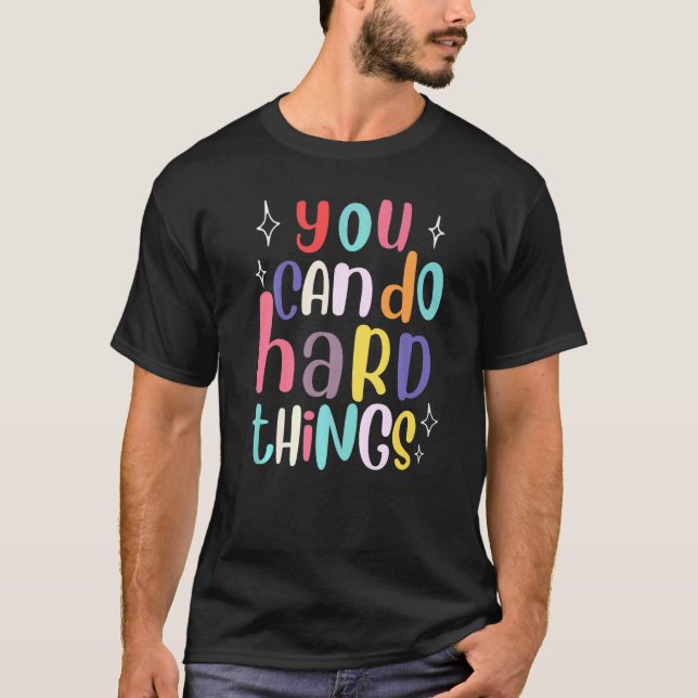 Camiseta Você Pode Fazer Coisas De Duro Professora De Volta (Frente)