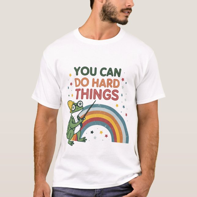 Camiseta Você pode fazer coisas duros (Frente)