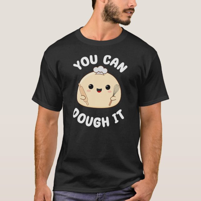 Camiseta Você Pode Fazer com Massa Cute Kawaii Sourdough Pi (Frente)