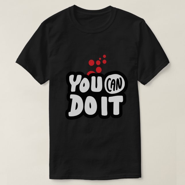 Camiseta Você Pode Fazer Isso (Frente do Design)