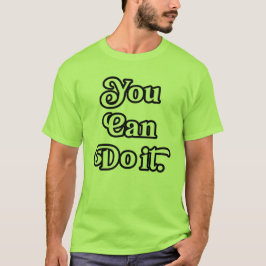 Camiseta Você Pode Fazer Isso