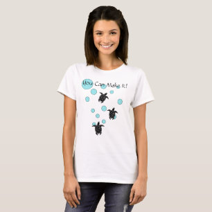 Camiseta Você Pode Fazer Isso! Tartaruga marinha T-Shirt