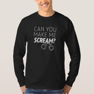Camiseta Você Pode Fazer-Me Algemas De Gritar Citar?