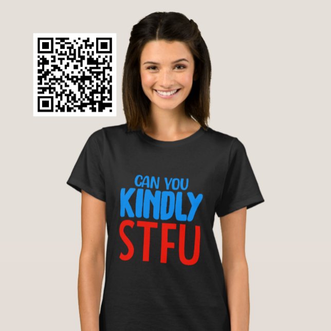 Camiseta Você pode gentilmente STFU? (Criador carregado)