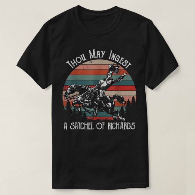 Camiseta Você Pode Ingerir Uma Satchel De Richards  (Frente do Design)