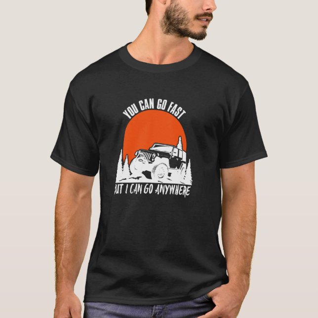 Camiseta Você Pode Ir Rápido Mas Eu Posso Ir a Qualquer Lug (Frente)