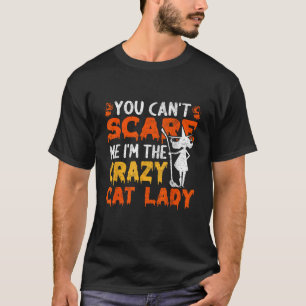 Camiseta Você pode me assustar, sou o puto do gato maluco
