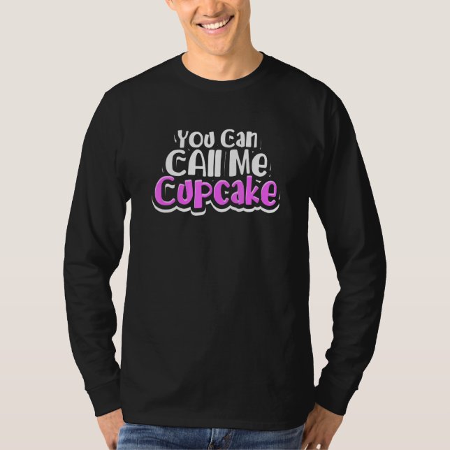 Camiseta Você pode me chamar de cupcake - cupcakes doces co (Frente)