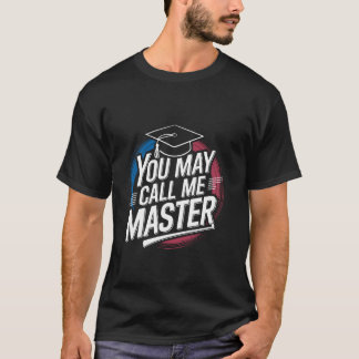 Camiseta Você Pode Me Chamar de Mestre Aluno Mestrado Gradu