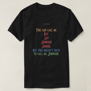 Camiseta Você pode me chamar de Ray Jay Johnson Junior
