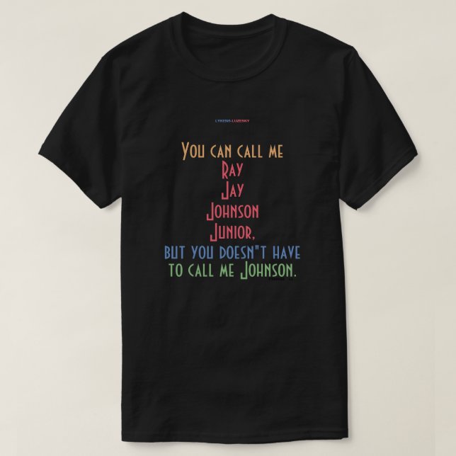 Camiseta Você pode me chamar de Ray Jay Johnson Junior (Frente do Design)
