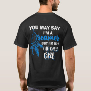 Camiseta Você pode me dizer um sonhador, mas eu não sou o