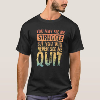 Camiseta Você Pode Me Ver Lutar Mas Você Nunca Me Verá